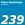 239