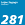 281