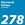 278