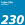 230