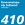 410